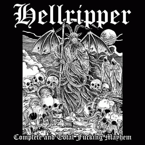 Hellripper : Complete and Total Fucking Mayhem